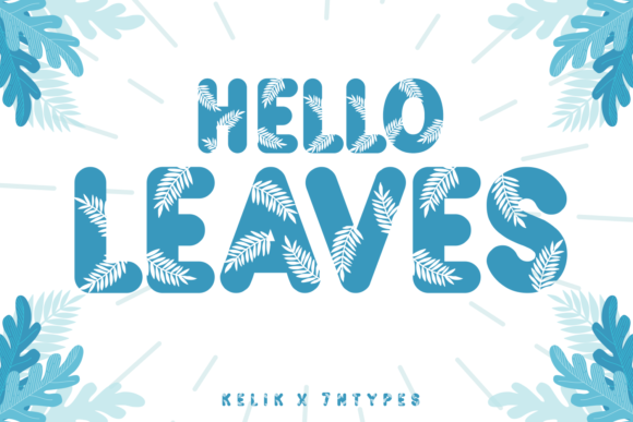 Hello Leaves Typeface Review: A Quirky Display Font for Authentic Branding